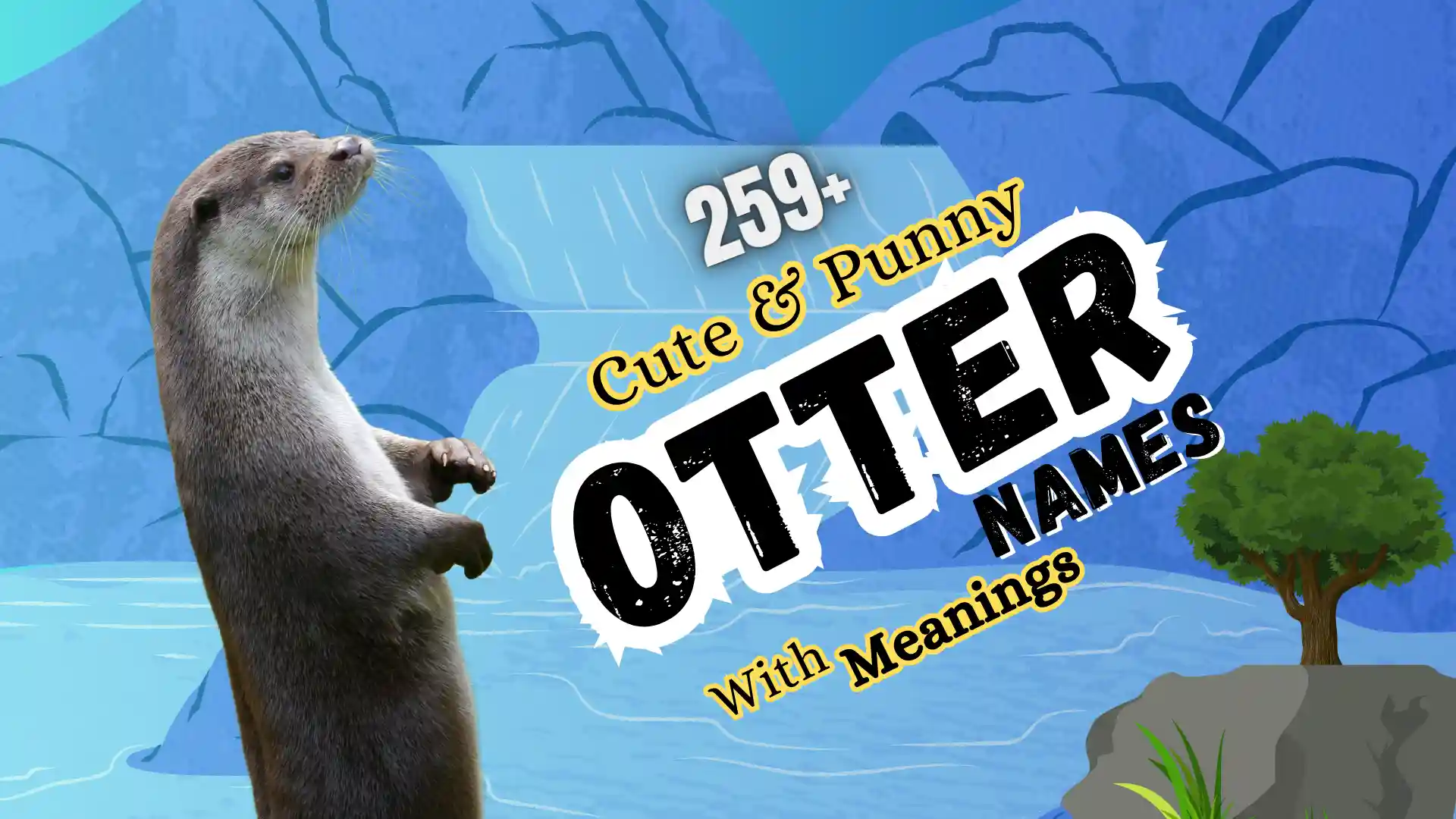 cute and punny Otter names with meanings